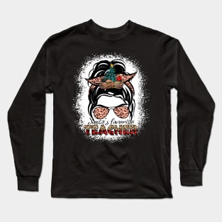 Santas Favorite Teacher Long Sleeve T-Shirt